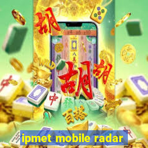 ipmet mobile radar